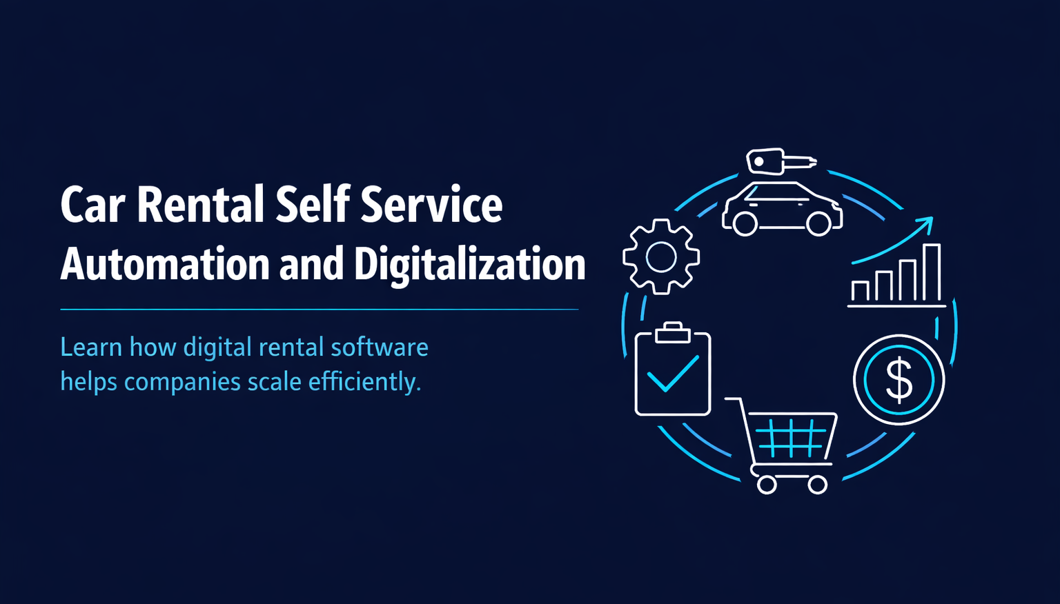 Car rental self service automation and digitalization